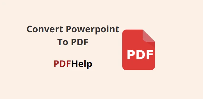 How To Convert Powerpoint To Pdf