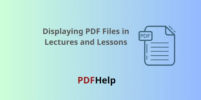 Displaying PDF Files in Lectures and Lessons