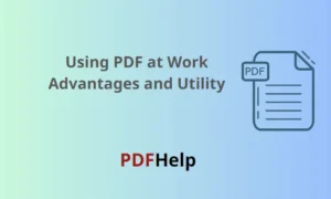 Using PDF at Work Advantages and Utility